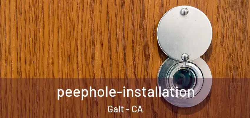  peephole-installation Galt - CA